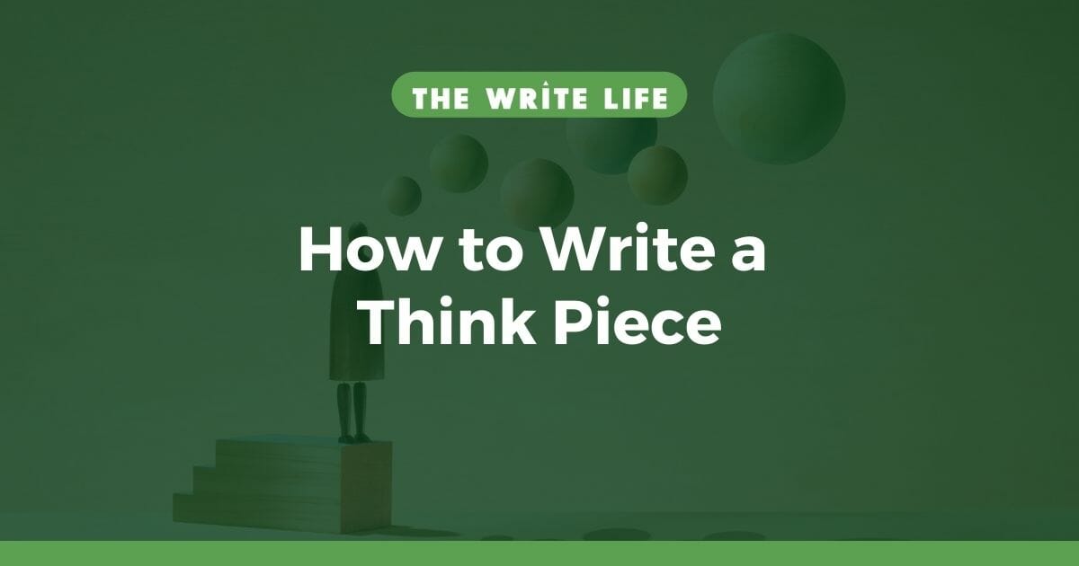 The text reads "how to write a think piece" and there's an illustration in the background of a person with thinking bubbles coming out from their mind